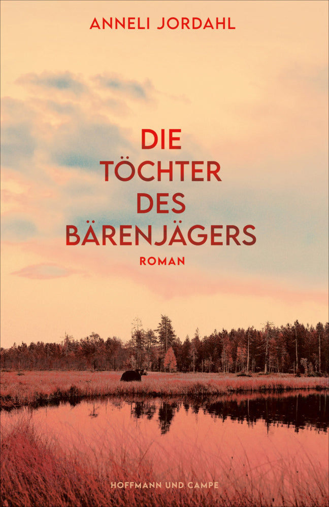 Die Töchter des Bärenjägers (Anneli Jordahl)