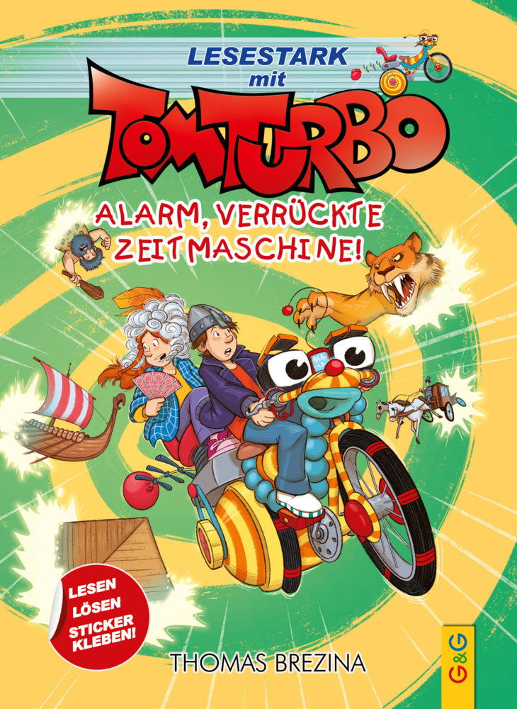 Tom Turbo - Lesestark - Alarm, verrückte Zeitmaschine! (Thomas Brezina)