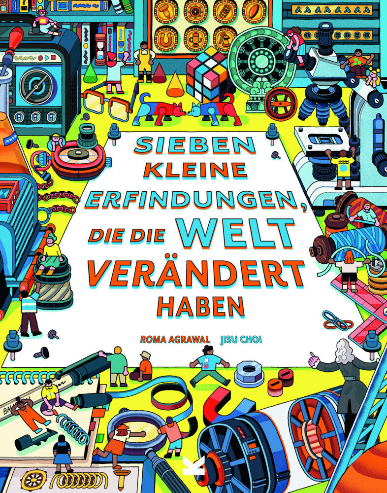 Sieben kleine Erfindungen, die die Welt verändert haben (Roma Agrawal)