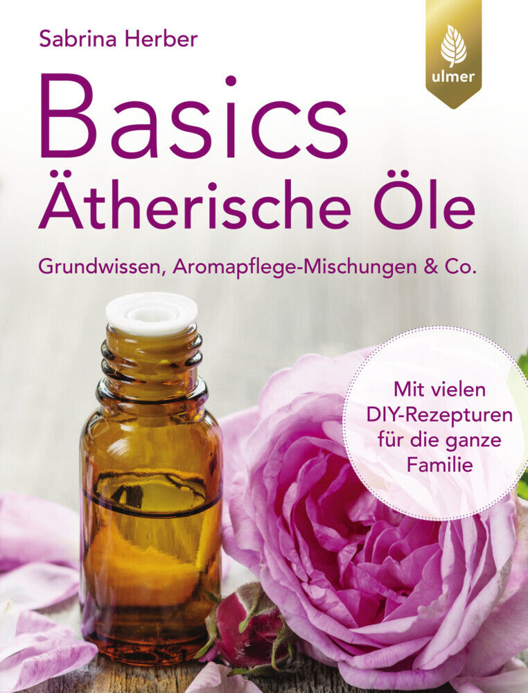 Basics Ätherische Öle (Sabrina Herber)