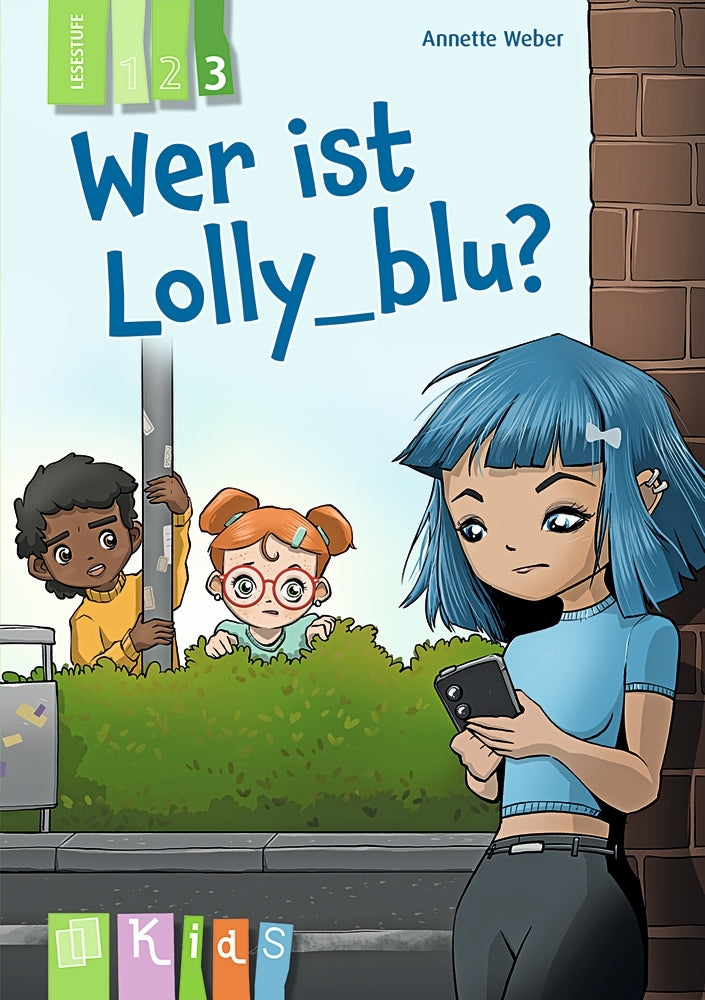 Wer ist Lolly_blu? - Lesestufe 3 (Annette Weber)