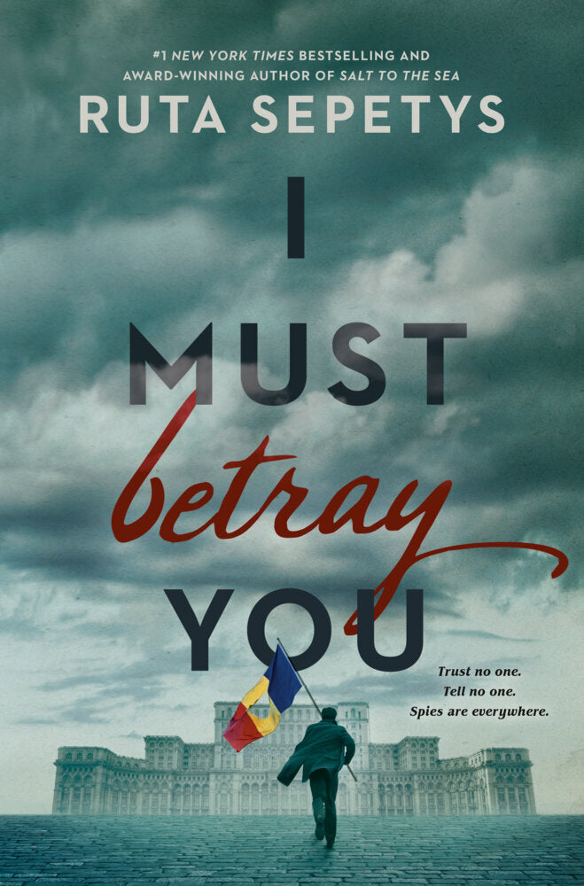 I Must Betray You (Ruta Sepetys)