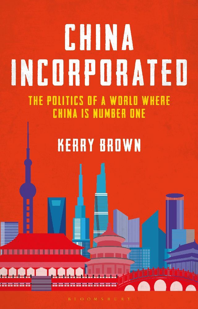 China Incorporated (Kerry Brown)