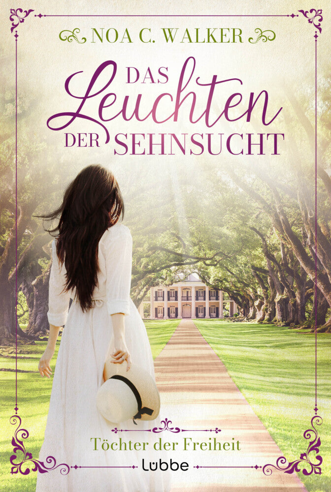 Das Leuchten der Sehnsucht - Töchter der Freiheit (Noa C. Walker)