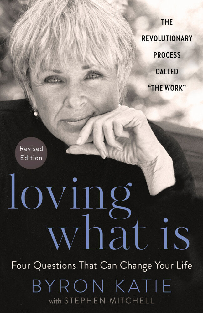 Loving What Is, Revised Edition (Byron Katie)