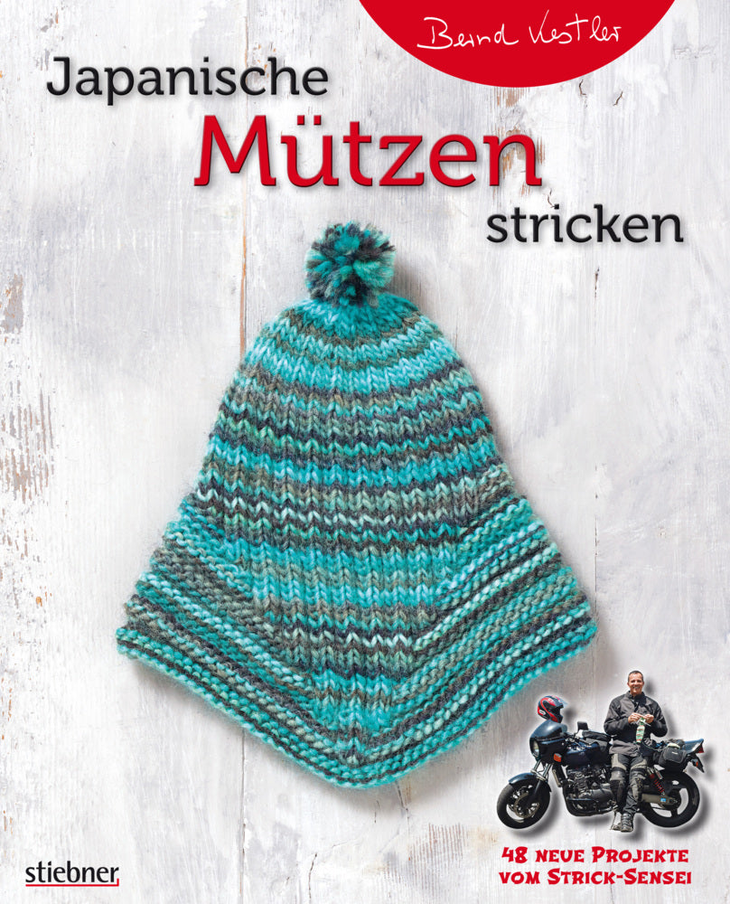 Japanische Mützen stricken. 48 neue Projekte vom Strick-Sensei (Bernd Kestler)