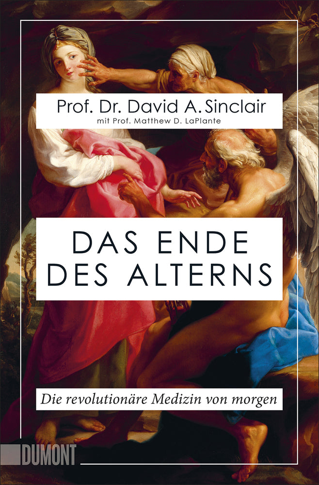 Das Ende des Alterns (David A. Sinclair)