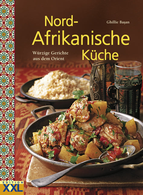 Nord-Afrikanische Küche (Ghillie Basan)