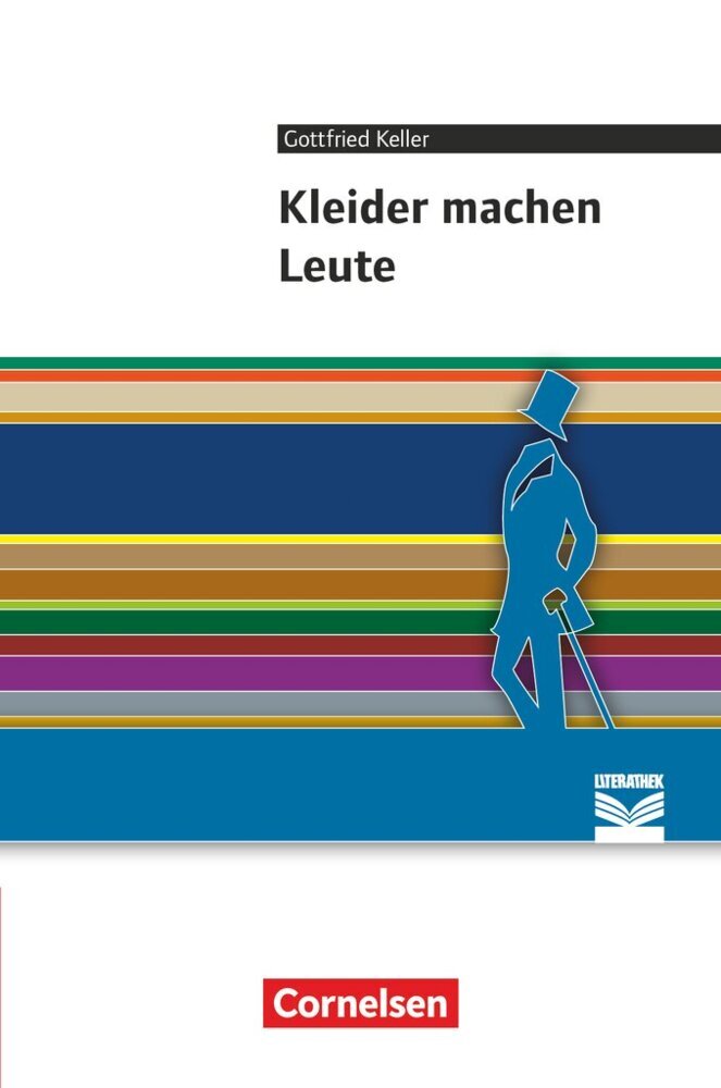 Cornelsen Literathek - Textausgaben - Kleider machen Leute - Empfohlen für das 7./8. Schuljahr - Textausgabe - Text - Erläuterungen - Materialien (Gottfried Keller)