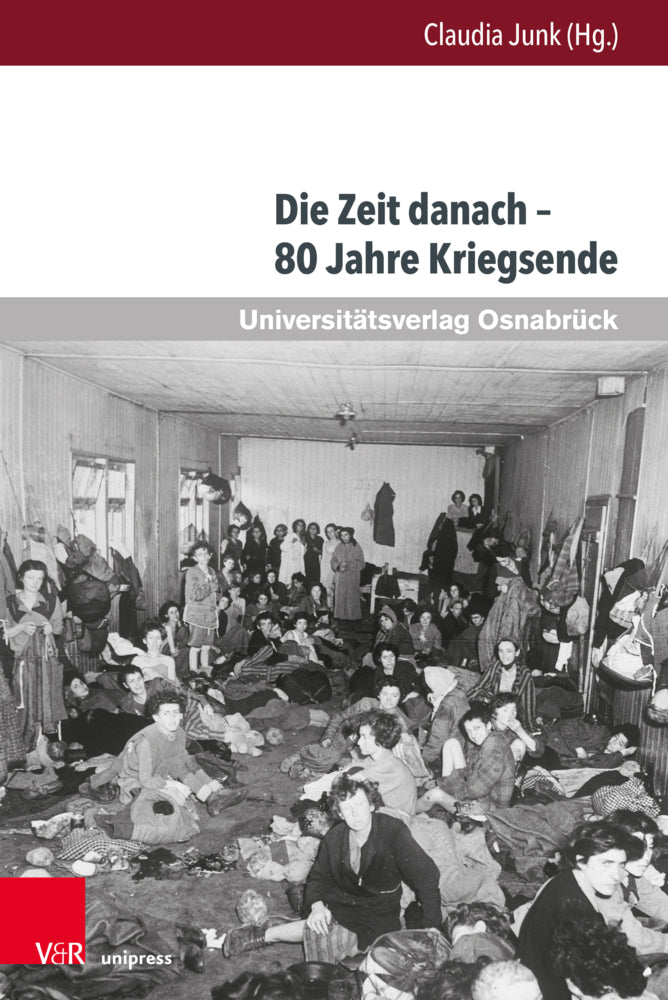 Die Zeit danach - 80 Jahre Kriegsende (Claudia Junk)