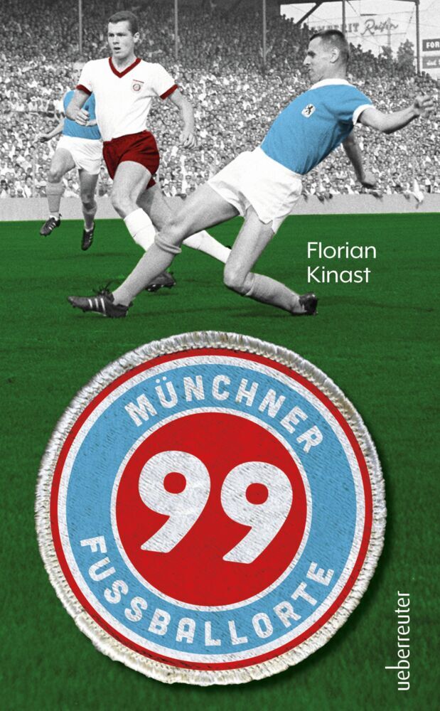 99 Münchner Fußballorte (Florian Kinast)