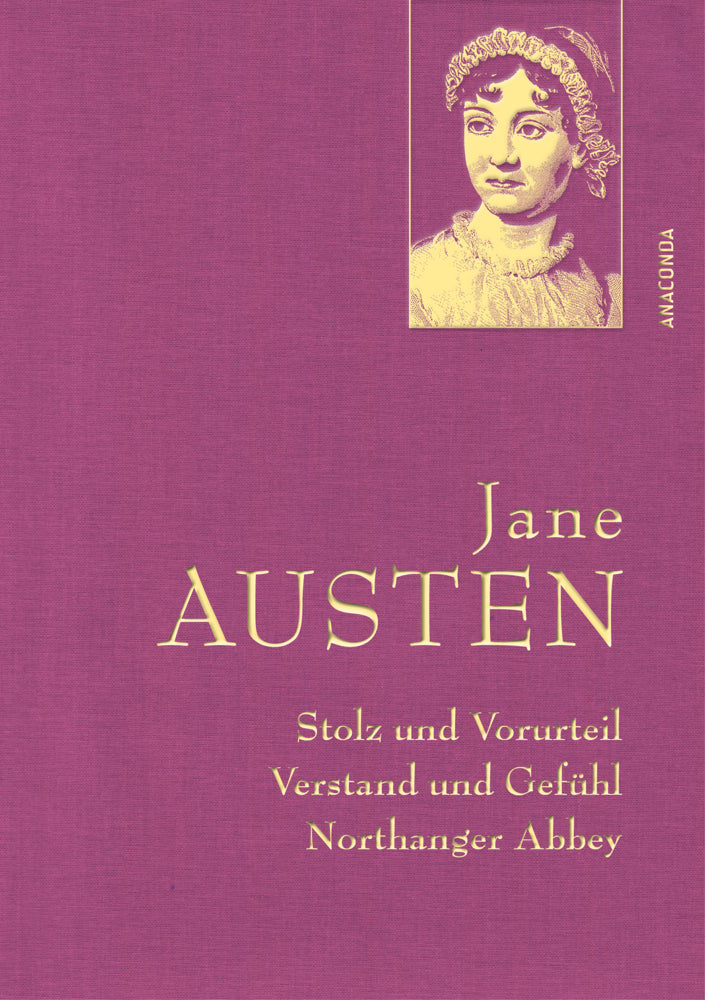 Jane Austen, Stolz und Vorurteil; Verstand und Gefühl; Northanger Abbey (Jane Austen)