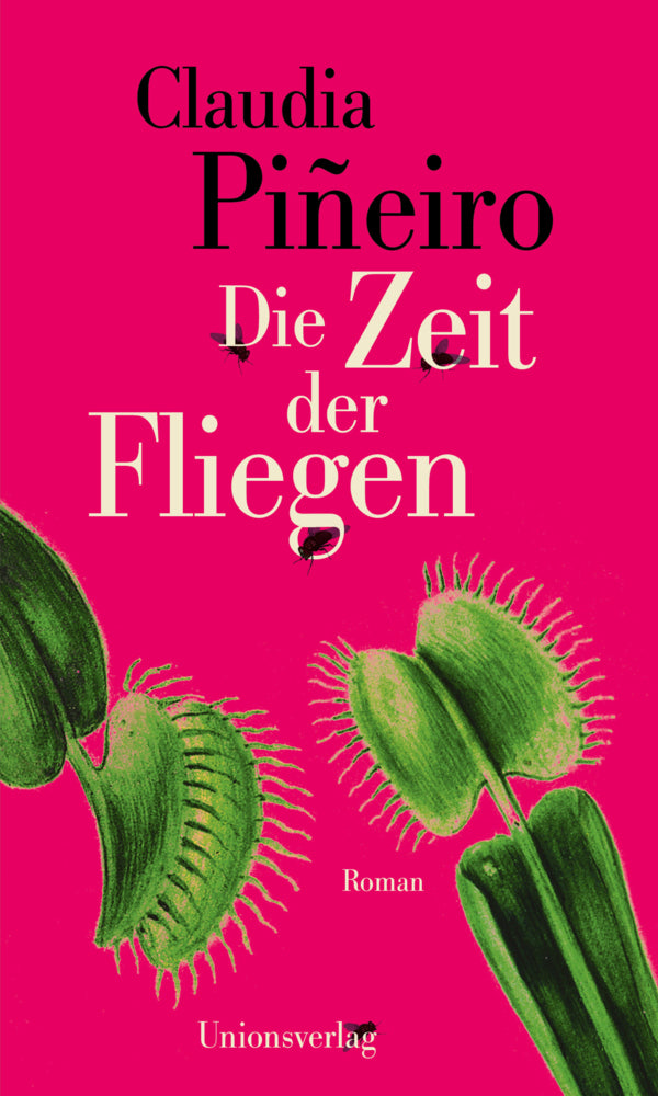 Die Zeit der Fliegen (Claudia Piñeiro)