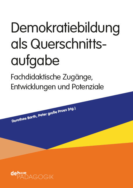 Demokratiebildung als Querschnittsaufgabe (Dorothee Barth)