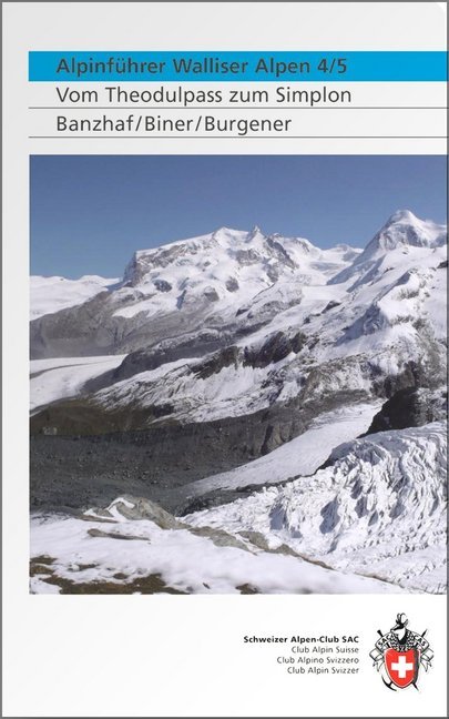 Alpinführer Walliser Alpen 4/5 (Bernhard R Banzhaf)