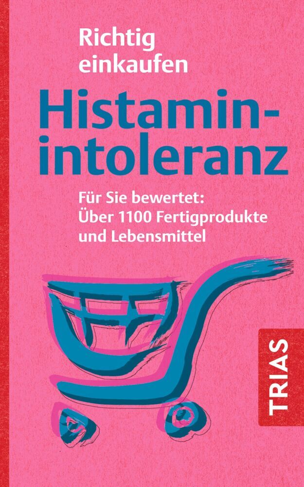Richtig einkaufen Histamin-Intoleranz (Thilo Schleip)