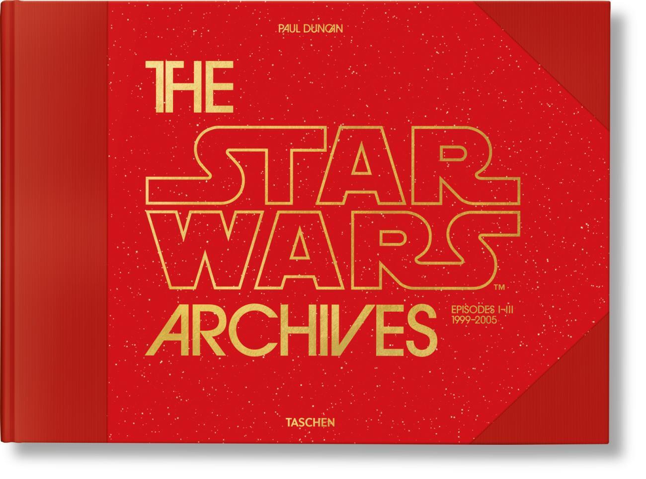 The Star Wars Archives. 1999-2005 (Paul Duncan)