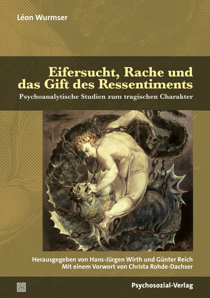 Eifersucht, Rache und das Gift des Ressentiments (Léon Wurmser)