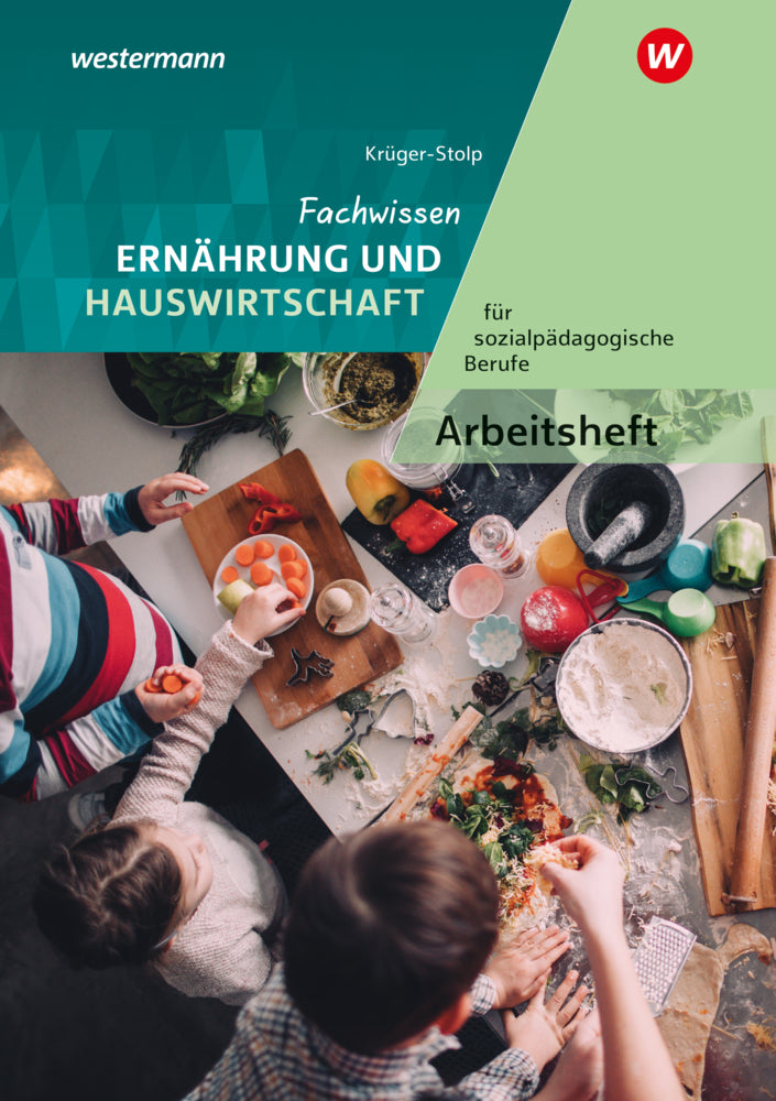 Fachwissen Ernährung und Hauswirtschaft für sozialpädagogische Berufe (Katja Krüger-Stolp)