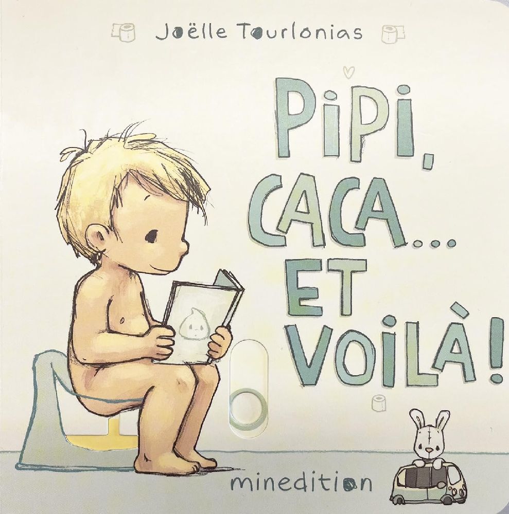 Pipi, caca... et voilà! (Joelle Tourlonias)