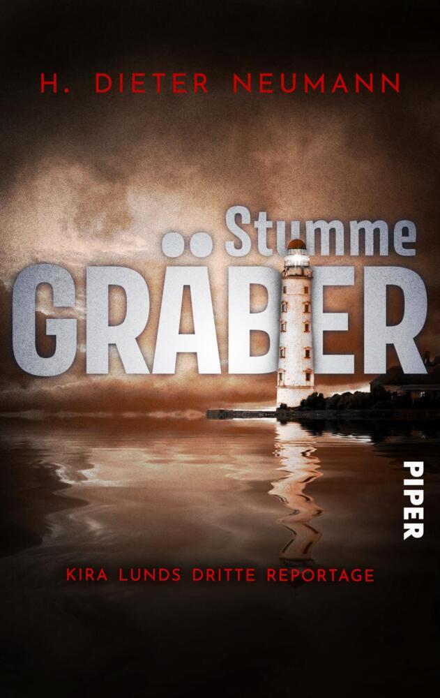 Stumme Gräber - Kira Lunds dritte Reportage (H. Dieter Neumann)