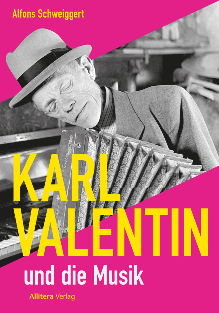 Karl Valentin und die Musik (Alfons Schweiggert)