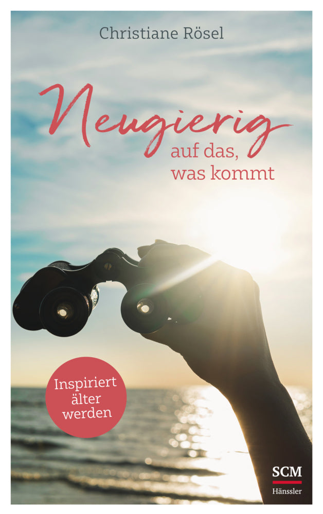 Neugierig auf das, was kommt (Christiane Rösel)