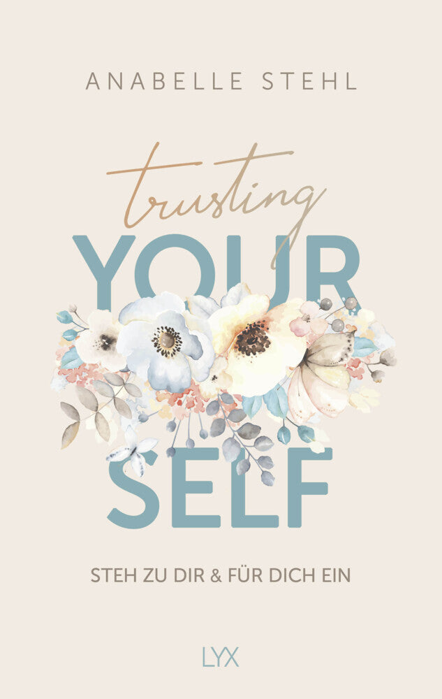 Trusting Yourself - Steh zu dir und für dich ein (Anabelle Stehl)