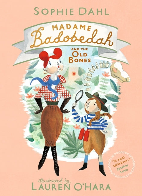 Madame Badobedah and the Old Bones (Sophie Dahl)
