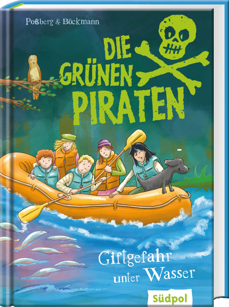 Die Grünen Piraten - Giftgefahr unter Wasser (Andrea Poßberg)