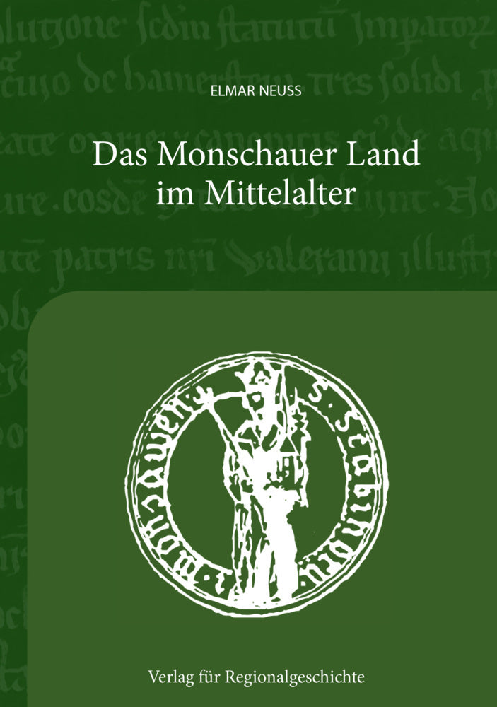 Das Monschauer Land im Mitelalter (Elmar Neuß)