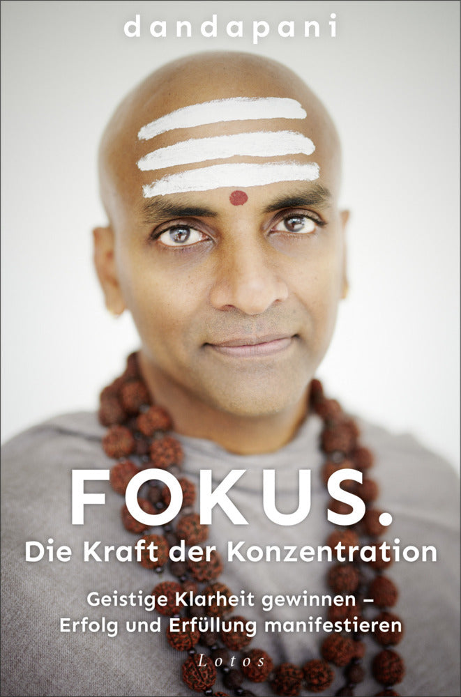 Fokus. Die Kraft der Konzentration (Dandapani)