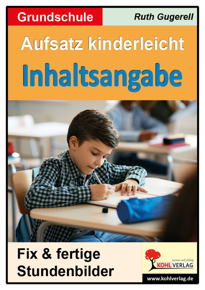 Aufsatz kinderleicht - Inhaltsangabe (Ruth Gugerell)