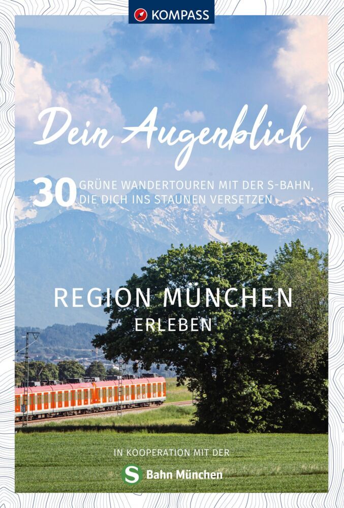 KOMPASS Dein Augenblick Region München erleben (Ralf Enke)