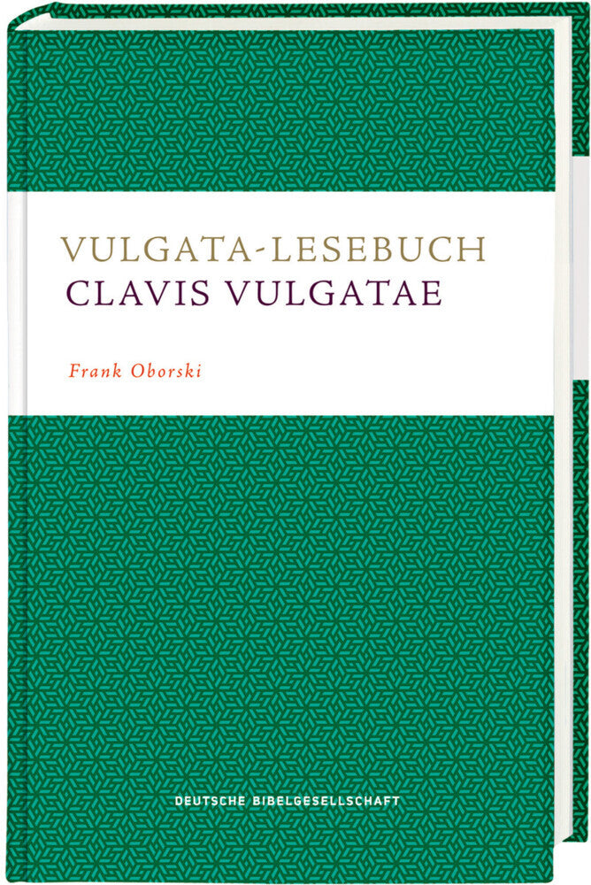 Vulgata-Lesebuch. Clavis Vulgatae (Frank Oborski)