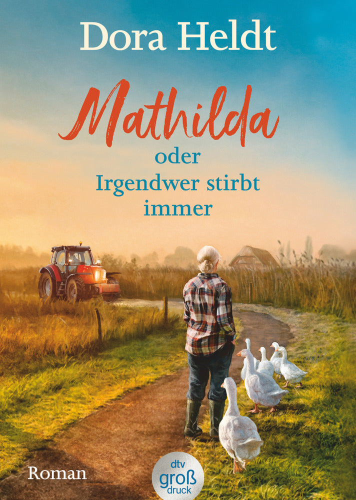 Mathilda oder Irgendwer stirbt immer (Dora Heldt)