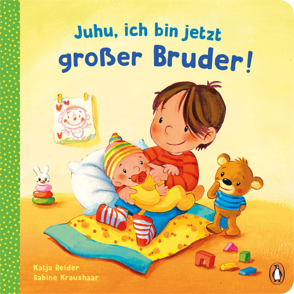 Juhu, ich bin jetzt großer Bruder! (Katja Reider)