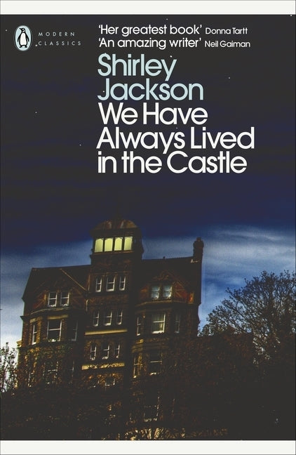 We Have Always Lived in the Castle (Shirley Jackson)