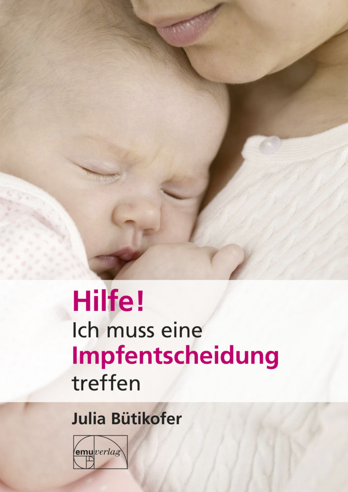 Hilfe! Ich muss eine Impfentscheidung treffen (Julia Bütikofer)