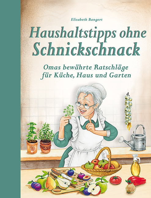 Haushaltstipps ohne Schnickschnack (Elisabeth Bangert)