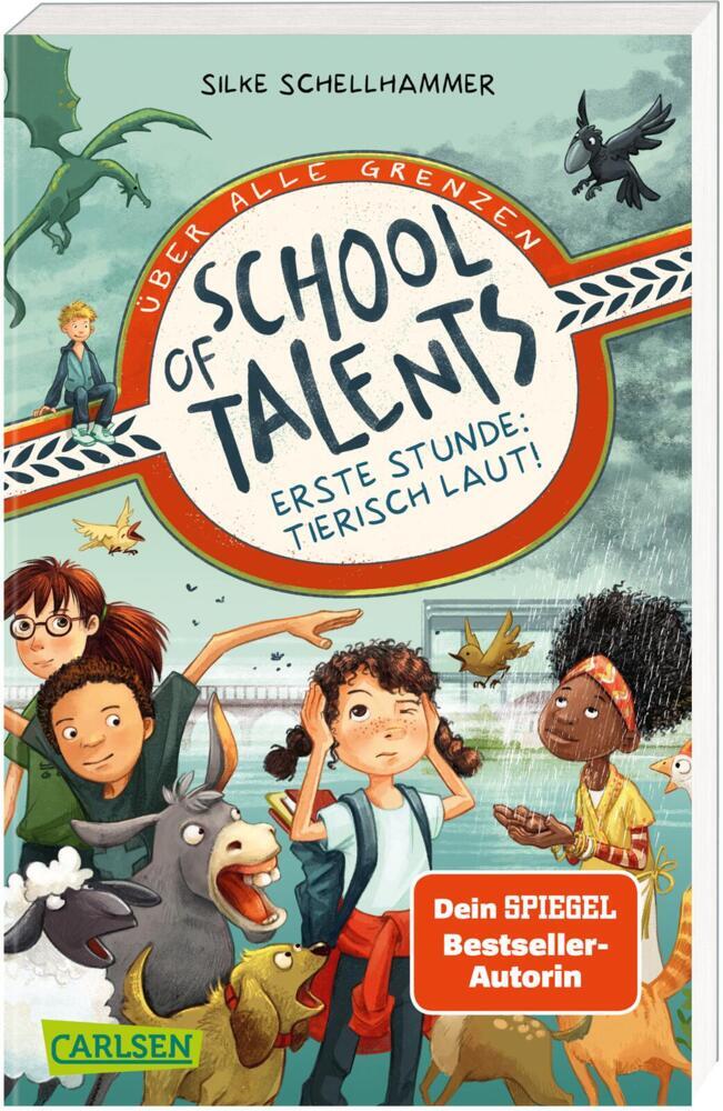 School of Talents 1: Erste Stunde: Tierisch laut! (Silke Schellhammer)