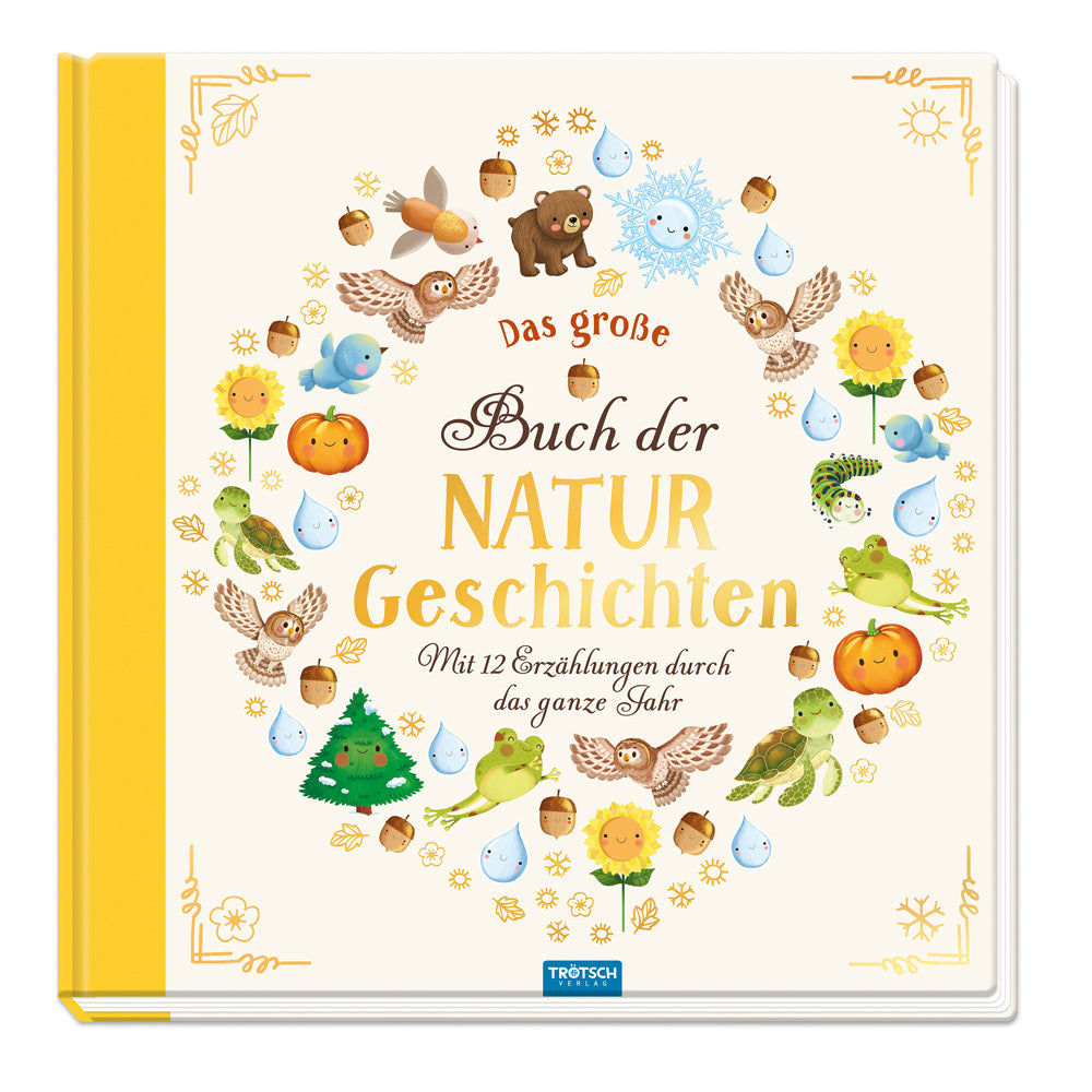TRÖTSCH - Vorlesebuch Das große Buch der Naturgeschichten Mit 12 Erzählungen durch das Jahr (Trötsch Verlag Gmbh & Co.Kg)