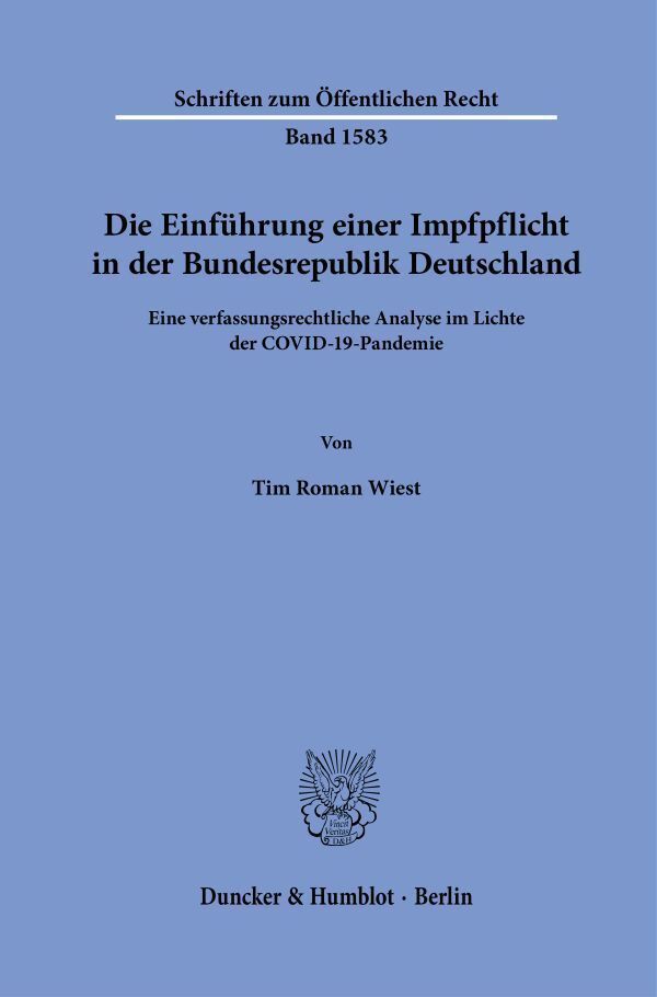 Die Einführung einer Impfpflicht in der Bundesrepublik Deutschland (Tim Roman Wiest)