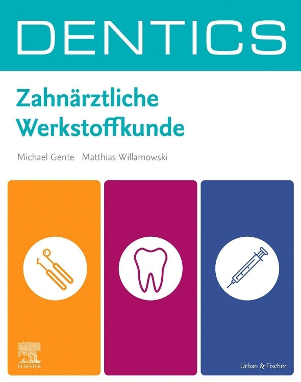 DENTICS Zahnärztliche Werkstoffkunde (Michael Gente)