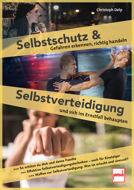 Selbstschutz und Selbstverteidigung (Christoph Delp)