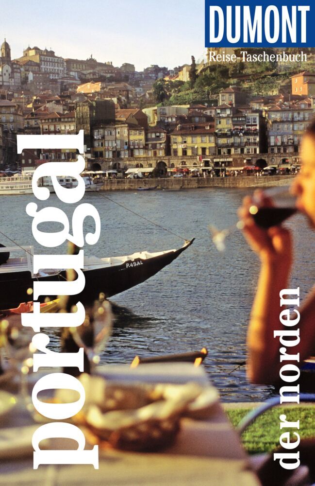 DUMONT Reise-Taschenbuch Reiseführer Portugal, Der Norden (Jürgen Strohmaier)