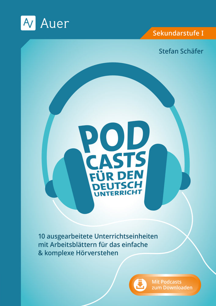 Podcasts für den Deutschunterricht 5-10 (Stefan Schäfer)