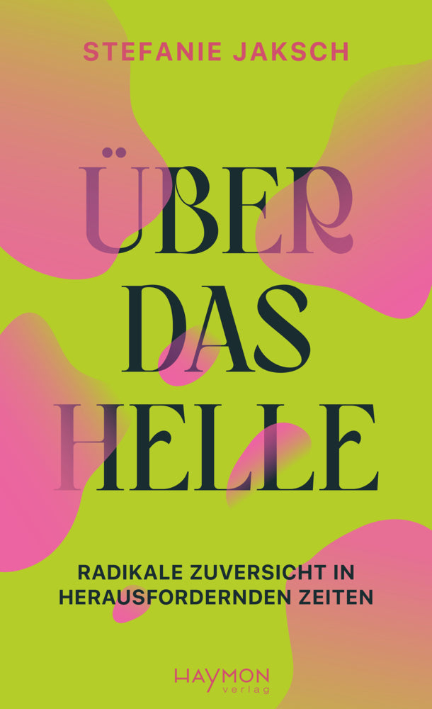 Über das Helle (Stefanie Jaksch)