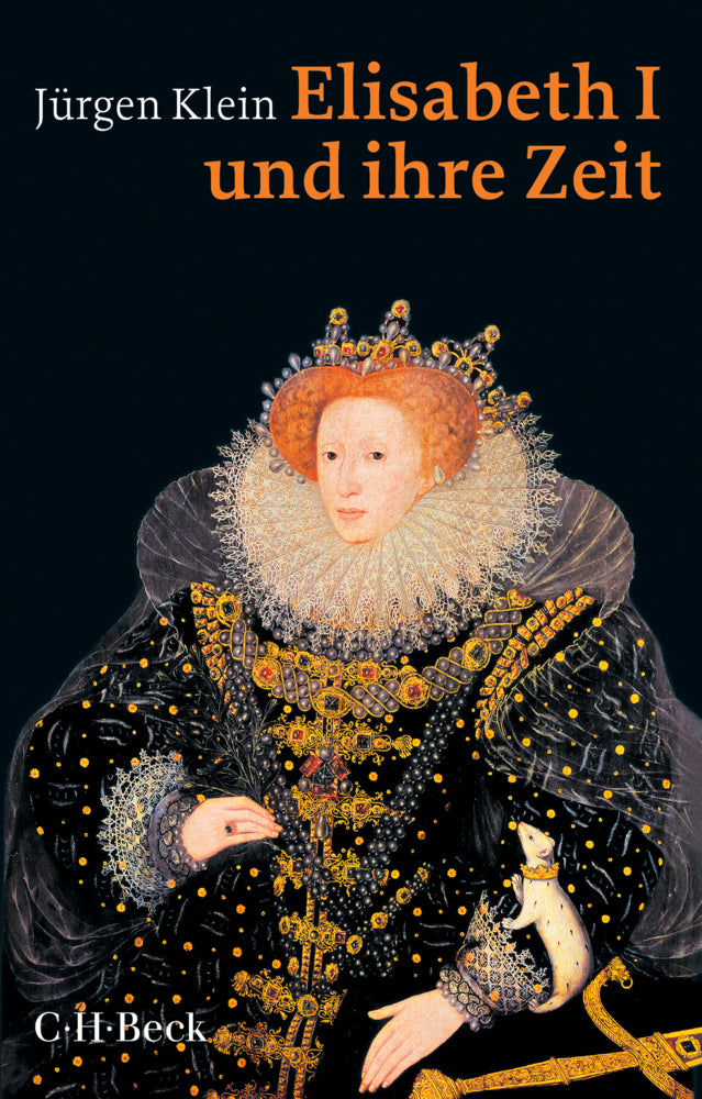 Elisabeth I. und ihre Zeit (Jürgen Klein)