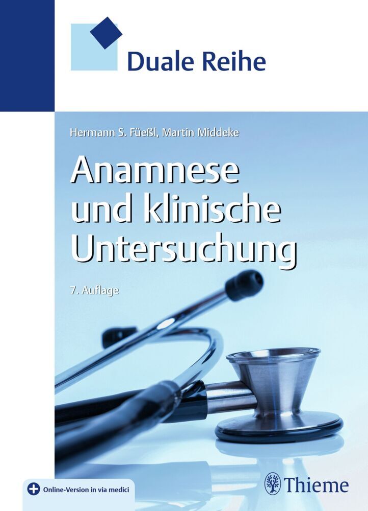 Duale Reihe Anamnese und Klinische Untersuchung (Hermann S. Füeßl)